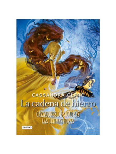 CAZADORES DE SOMBRAS LAS ÚLTIMAS HORAS 2 LA CADENA DE HIERRO