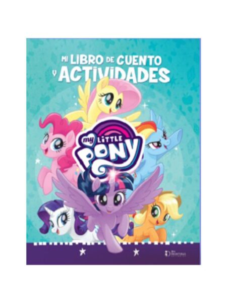 MI LIBRO DE CUENTO Y ACTIVIDADES: MY LITTLE PONY