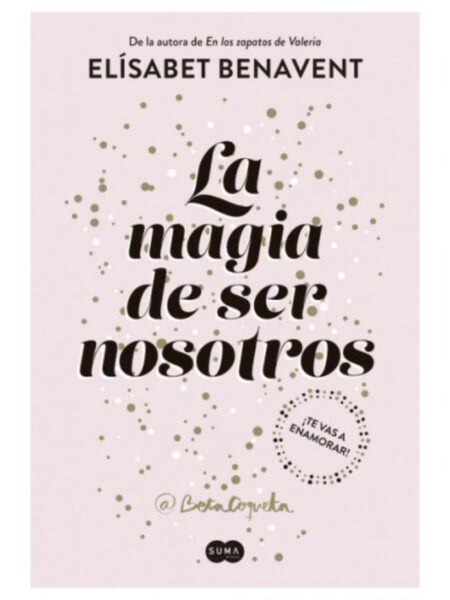 MAGIA DE SER NOSOTROS, LA