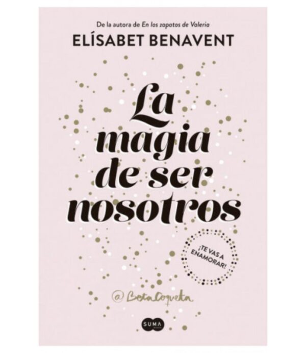 MAGIA DE SER NOSOTROS, LA