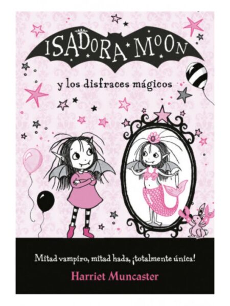 ISADORA MOON Y LOS DISFRACES MÁGICOS