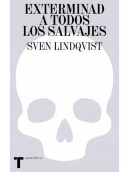 ESTERMINAD A TODOS LOS SALVAJES