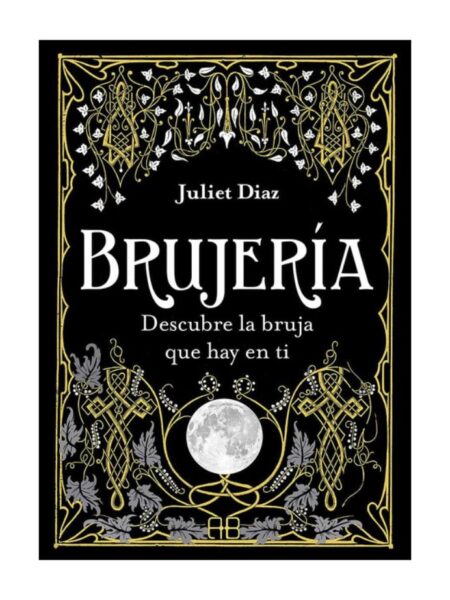 BRUJERIA -DESCUBRE LA BRUJA QUE HAY EN TI