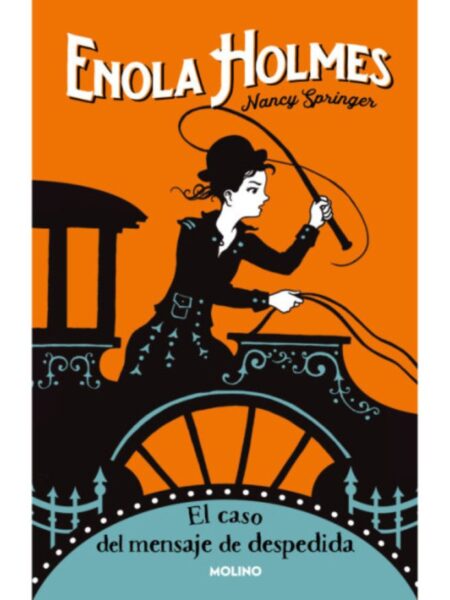 ENOLA HOLMES 6 -EL CASO DEL MENSAJE DE DESPEDIDA-