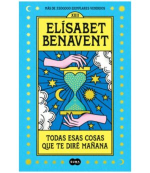 TODAS ESAS COSAS QUE TE DIRÉ MAÑANA