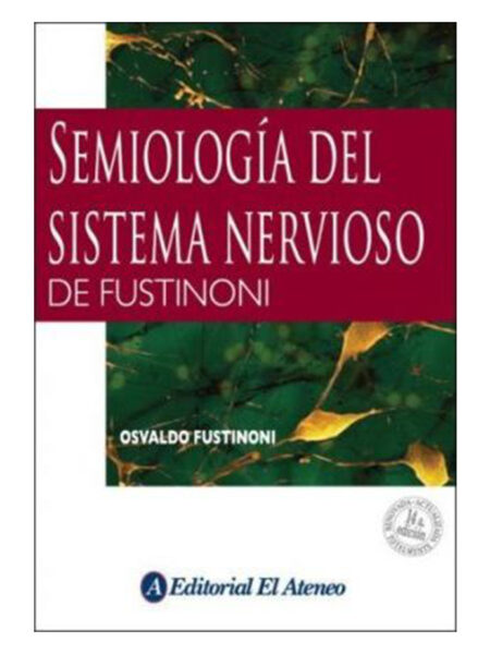 SEMIOLOGÍA DEL SISTEMA NERVIOSO DE FUSTINONI