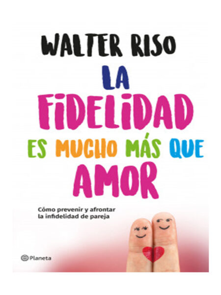 FIDELIDAD ES MUCHO MÁS QUE AMOR, LA