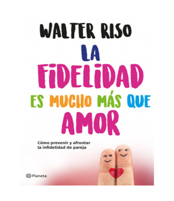 FIDELIDAD ES MUCHO MÁS QUE AMOR, LA