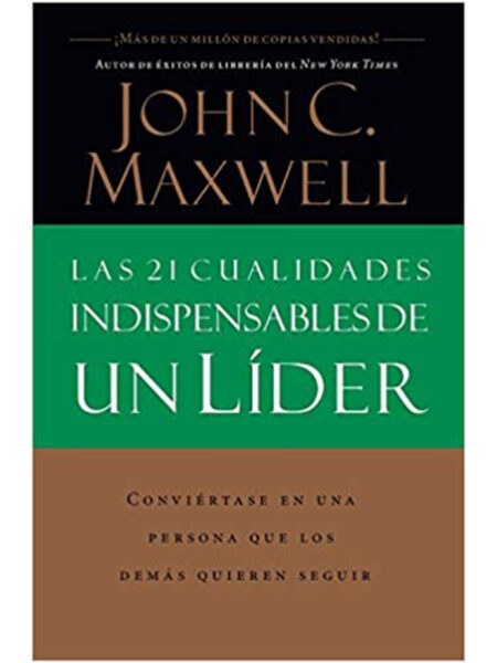 21 CUALIDADES INDISPENSABLES DE UN LIDER
