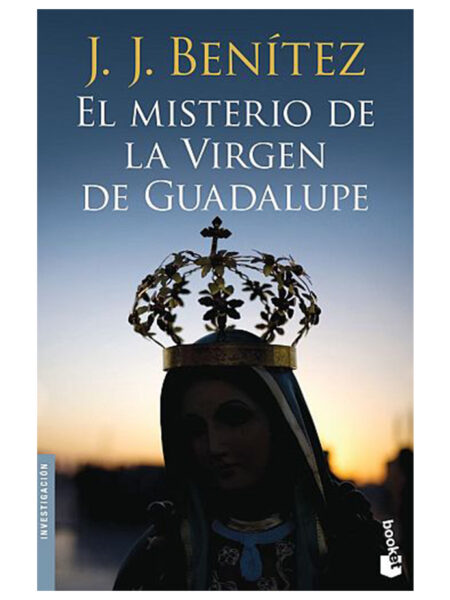 MISTERIO DE LA VIRGEN DE GUADALUPE, EL