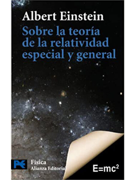 SOBRE LA TEORÍA DE LA RELATIVIDAD ESPECIAL Y GENERAL