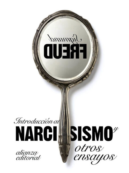 INTRODUCCIÓN AL NARCISISMO Y OTROS ENSAYOS