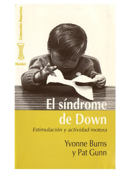 SÍNDROME DE DOWN, EL -ESTIMULACIÓN Y ACTIVIDAD MOTORA-