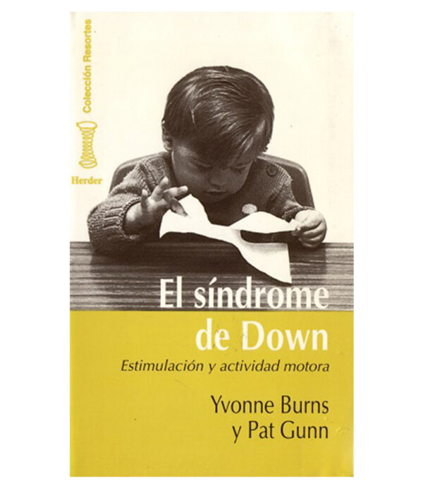 SÍNDROME DE DOWN, EL -ESTIMULACIÓN Y ACTIVIDAD MOTORA-