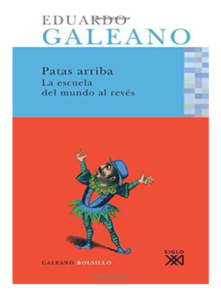 PATAS ARRIBA LA ESCUELA DEL MUNDO AL REVÉS