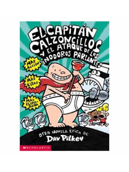 CAPITÁN CALZONCILLOS Y EL ATAQUE DE LOS RETRETES PARLANTES, EL