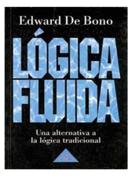 LÓGICA FLUÍDA UNA ALTERNATIVA A LA LÓGICA TRADICIONAL