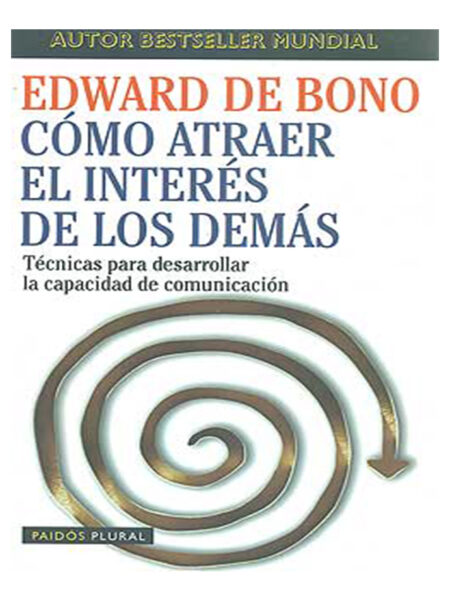 CÓMO ATRAER EL INTERÉS DE LOS DEMÁS