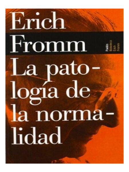 PATOLOGÍA DE LA NORMALIDAD, LA