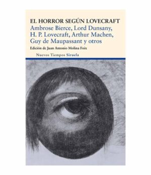 HORROR SEGÚN LOVERCRAFT, EL -AMBROSE BIERCE, LORD DUNSANY, H.P. LOVECRAFT, ARTHUR MANC