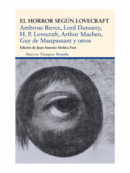 HORROR SEGÚN LOVERCRAFT, EL -AMBROSE BIERCE, LORD DUNSANY, H.P. LOVECRAFT, ARTHUR MANC