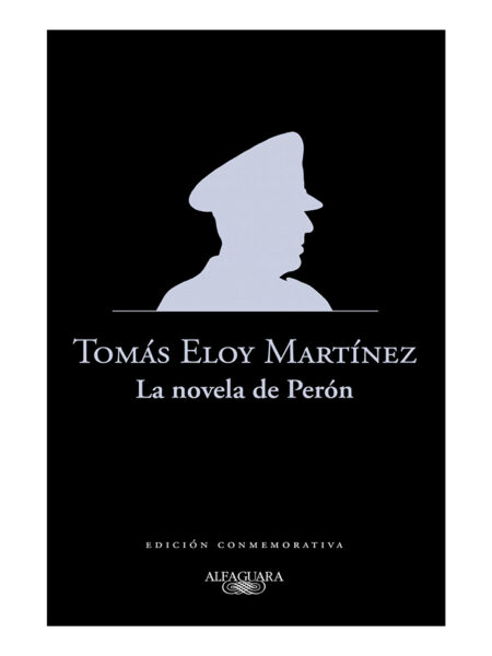 NOVELA DE PERON, LA  -EDICIÓN CONMEMORATIVA-