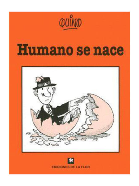 HUMANO SE NACE