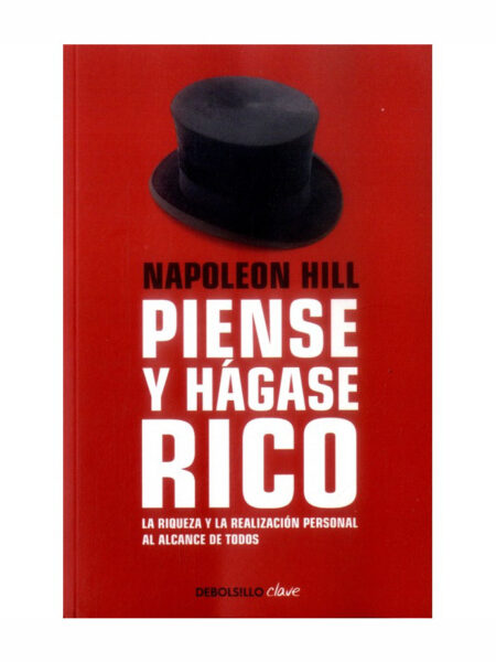 PIÉNSE Y HÁGASE RICO