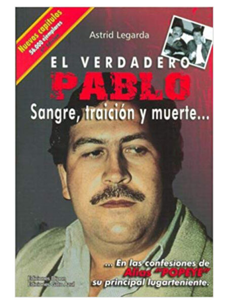 VERDADERO PABLO, EL -SANGRE, TRAICIÓN Y MUERTE-