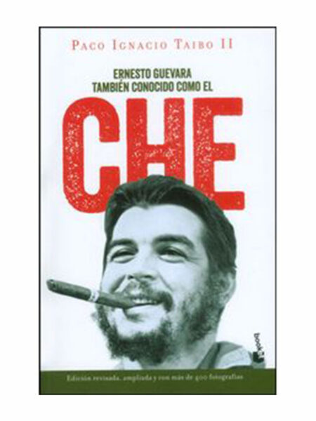 ERNESTO GUEVARA TAMBIÉN CONOCIDO COMO EL CHE
