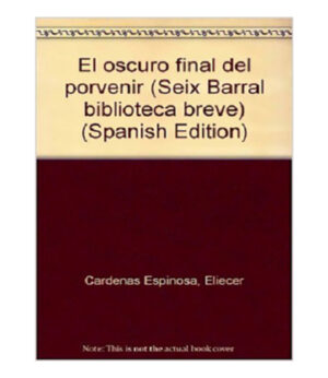 OSCURO FINAL DEL PORVENIR, EL