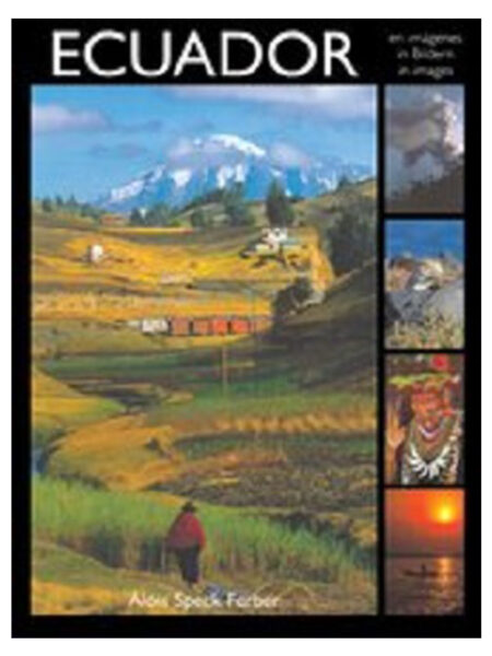 ECUADOR EN IMÁGENES -EIN LAND IN BILDERN-  IN IMAGES -TD-