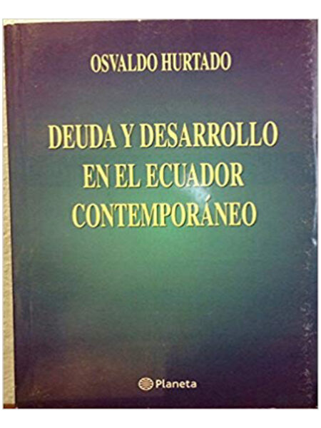 DEUDA Y DESARROLLO EN ECUADOR CONTEMPORANEO