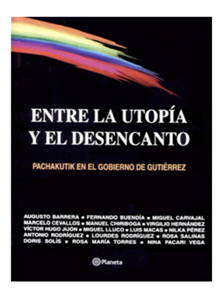 ENTRE LA UTOPÍA Y EL DESENCANTO