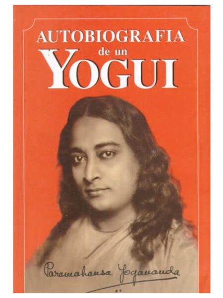 AUTOBIOGRAFÍA DE UN YOGUI