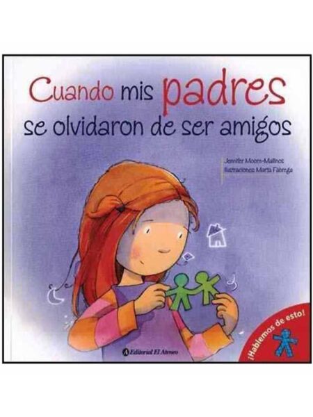 CUANDO MIS PADRES SE OLVIDARON DE SER AMIGOS -HABLEMOS DE ESTO-