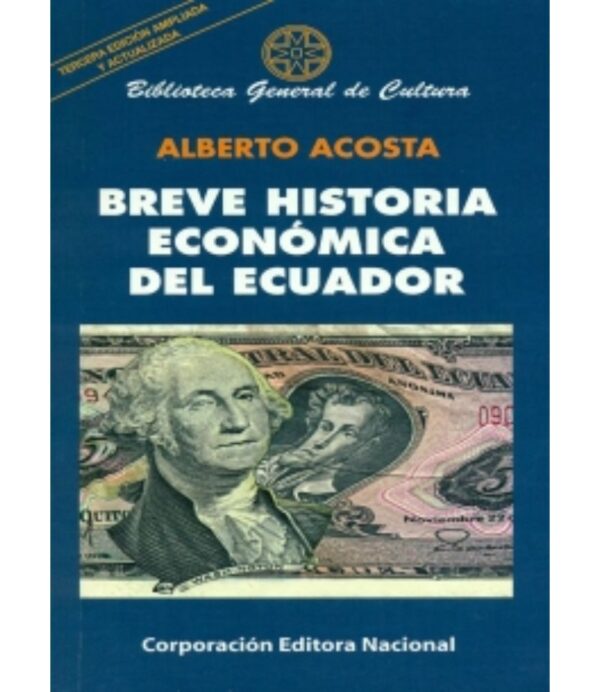 BREVE HISTORIA ECONÓMICA DEL ECUADOR 3a.ED.