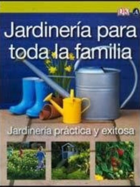 JARDINERÍA PARA TODA LA FAMILIA