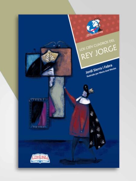 CIEN CUADROS DEL REY JORGE, LOS -MITAD DEL MUNDO 91-