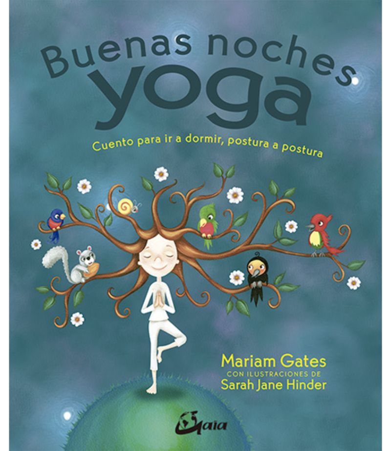 BUENOS DIAS YOGA: CUENTO PARA DESPERTARSE, POSTURA A POSTURA