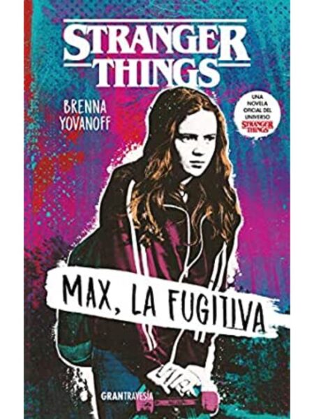 MAX, LA FUGITIVA -STRANGER THINGS-