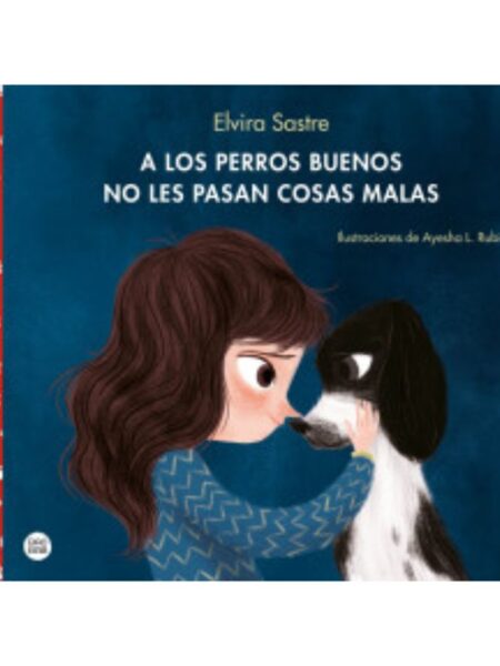 A LOS PERROS BUENOS NO LES PASAN COSAS MALAS