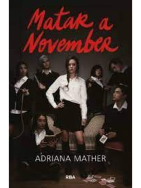 MATAR A NOVEMBER -SAGA 1-