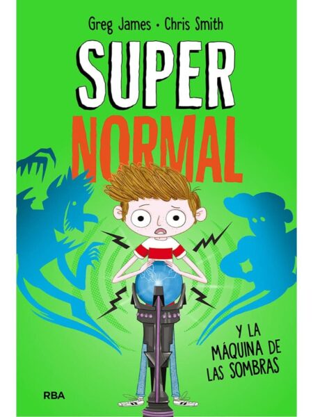SUPER NORMAL 3 -Y LA MÁQUINA DE LAS SOMBRAS-