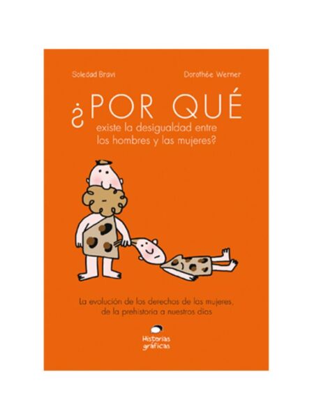 ¿POR QUÉ EXISTE LA DESIGUALDAD ENTRE LOS HOMBRES Y LAS MUJERES?
