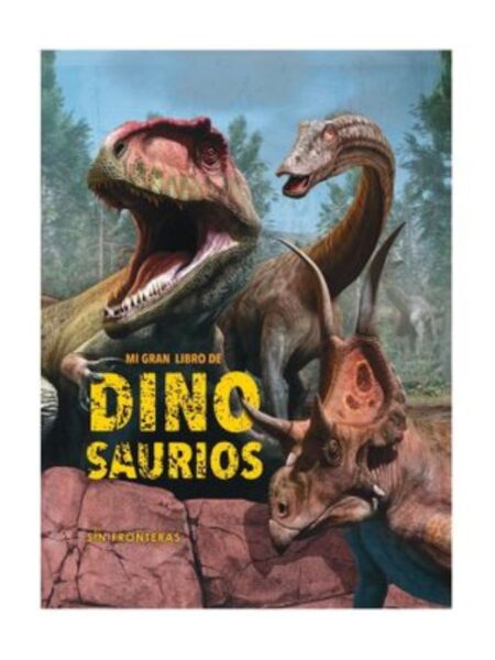 MI GRAN LIBRO DE DINOSAURIOS
