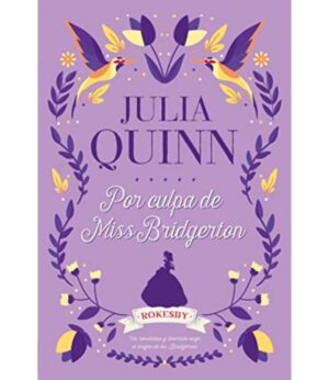 POR CULPA DE MISS BRIDGERTON -PRECUELA BRIDGERTON 1-