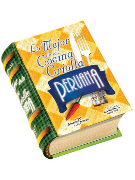 LO MEJOR DE LA COCINA CRIOLLA PERUANA