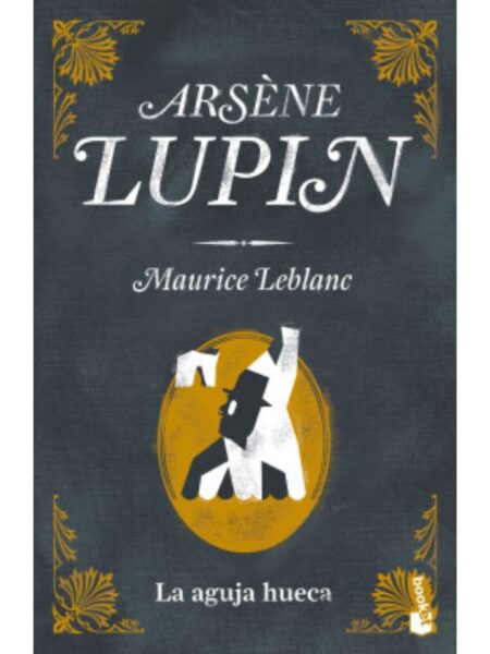ARSÉNE LUPIN -LA AGUJA HUECA-