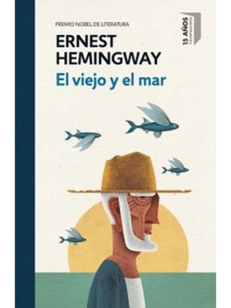 VIEJO Y EL MAR, EL -TAPA DURA-